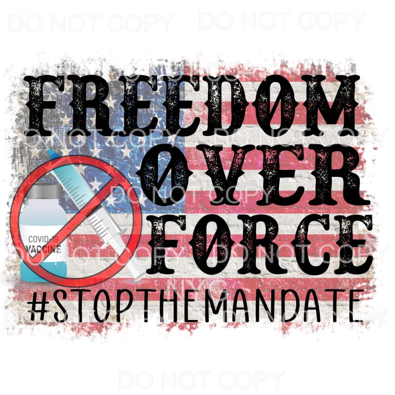 Freedom over force # 7060 Sublimation transfers - Heat 