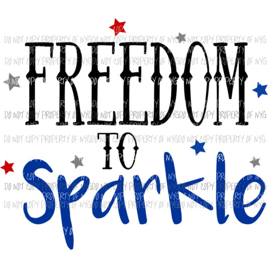 Freedom To Sparkle Sublimation transfers Heat Transfer