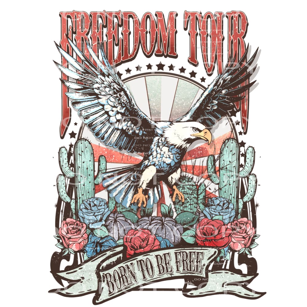 freedom Tour born to be free America # 9935 Sublimation