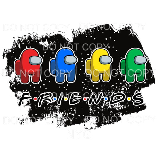 Friends Among Us Group Sublimation transfers - Heat Transfer