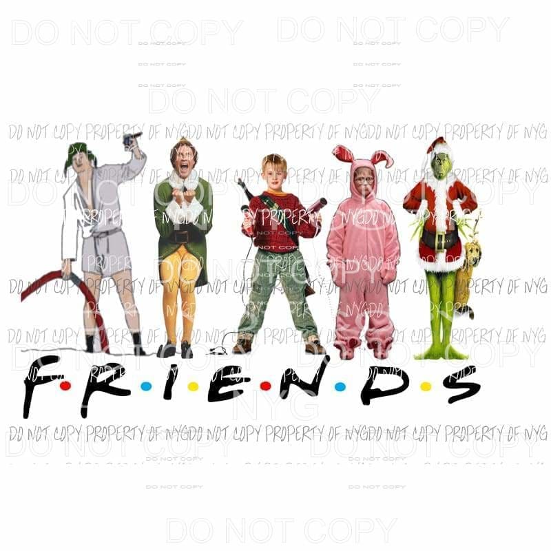 Friends - Grinch home alone elf griswold christmas story Sublimation transfers Heat Transfer
