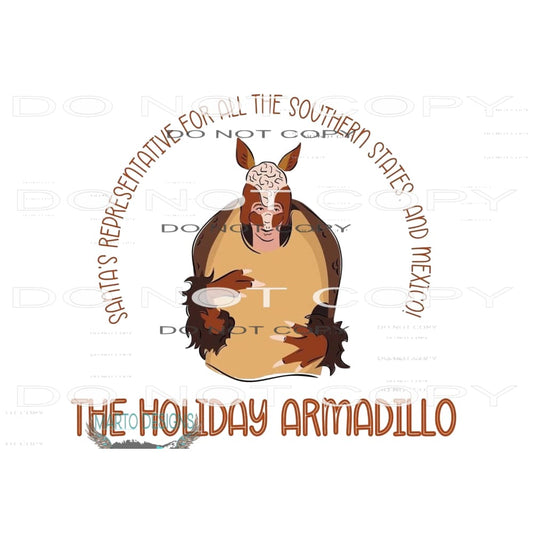 Friends Happy Holidays Armadillo # 1003 Sublimation