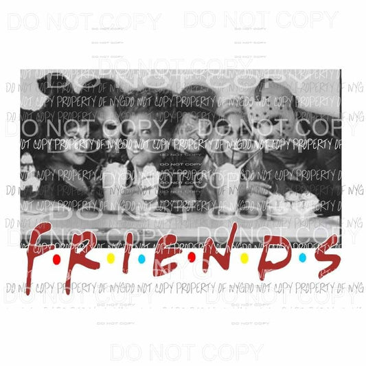 FRIENDS Horror freddie hocus pocus Sublimation transfers Heat Transfer