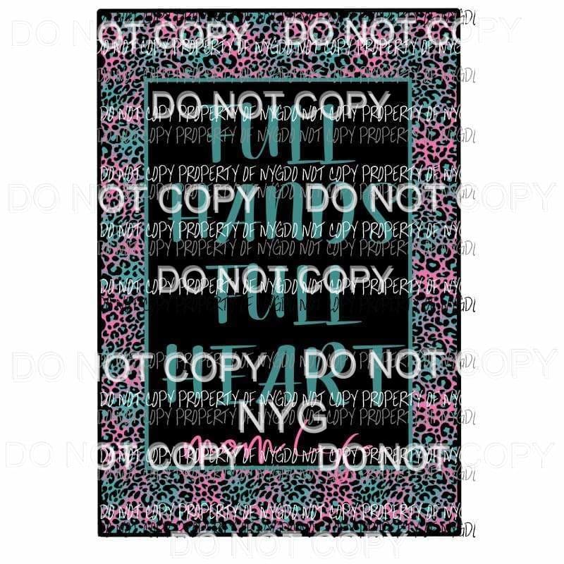 Full Hands Full Heart Mom life # 5 Sublimation transfers Heat Transfer
