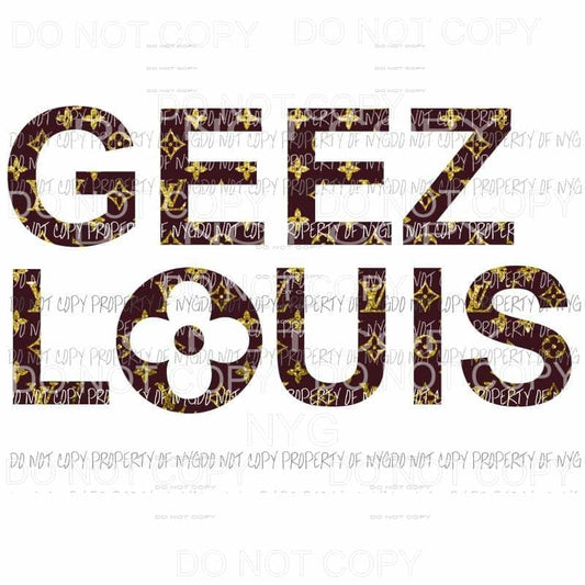 Geez Louis LV brown gold # 5 Sublimation transfers Heat Transfer
