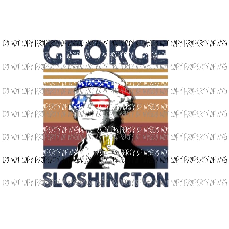George Washington Sloshington # 3 USA America Sublimation transfers Heat Transfer