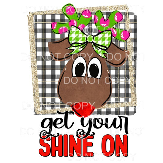 Get Your Shine On Reindeer Green Bow Sublimation transfers -