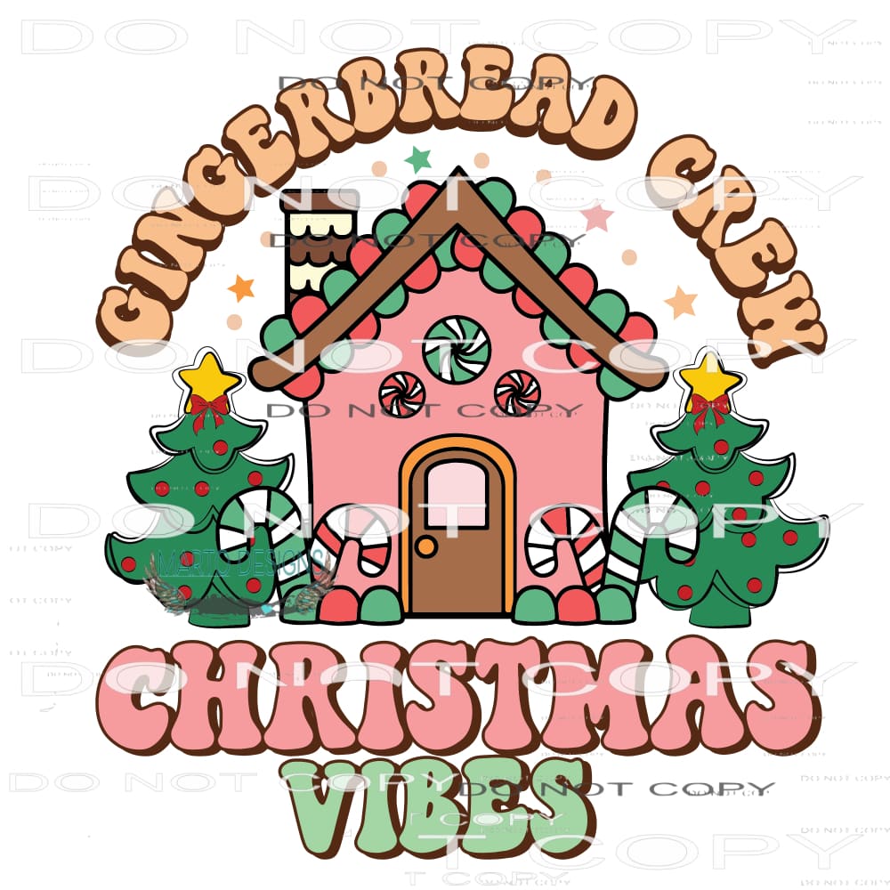 Gingerbread Crew Christmas Vibes #7138 Sublimation transfers