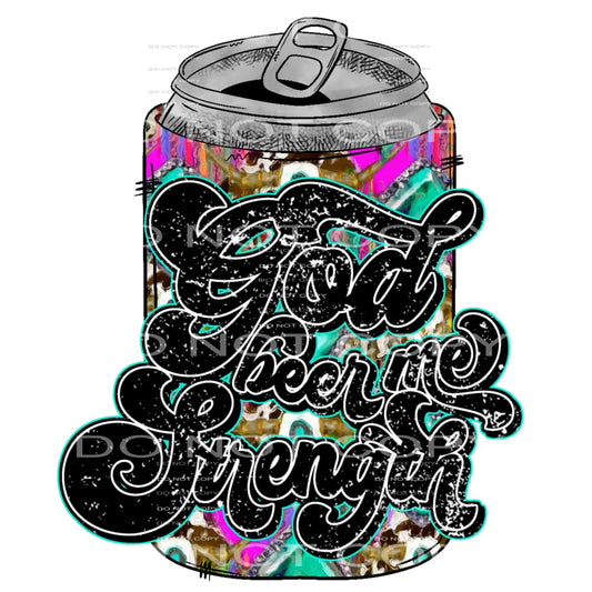 God beer me strength #6399 Sublimation transfers - Heat 
