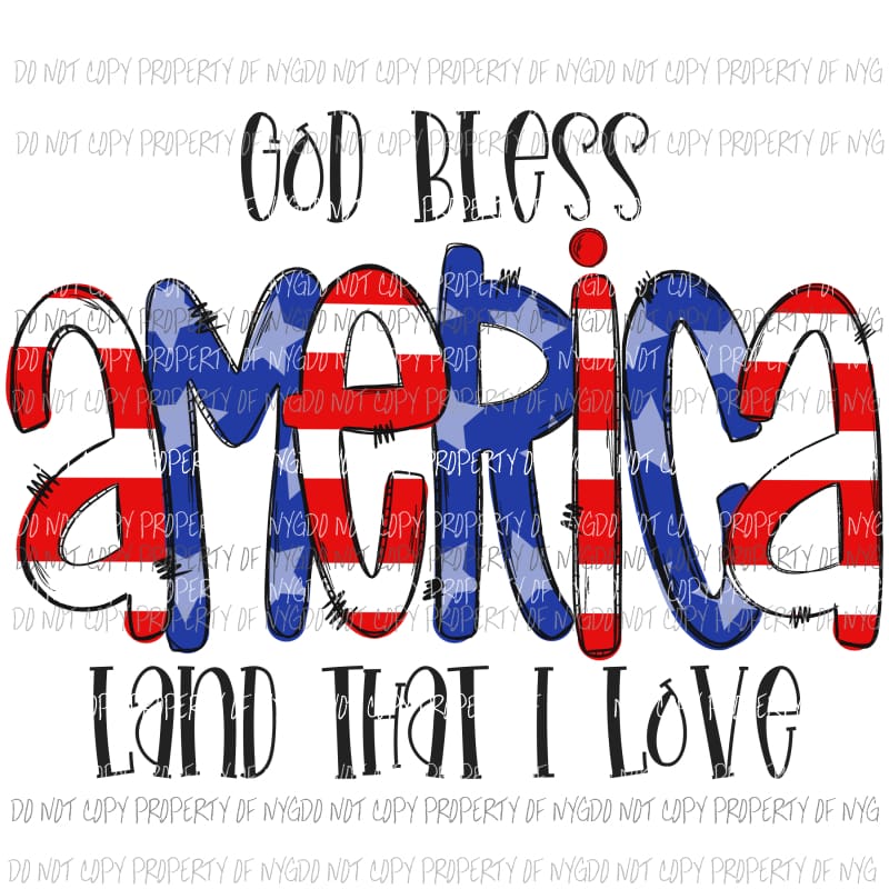 God Bless America Land That I Love Sublimation transfers Heat Transfer