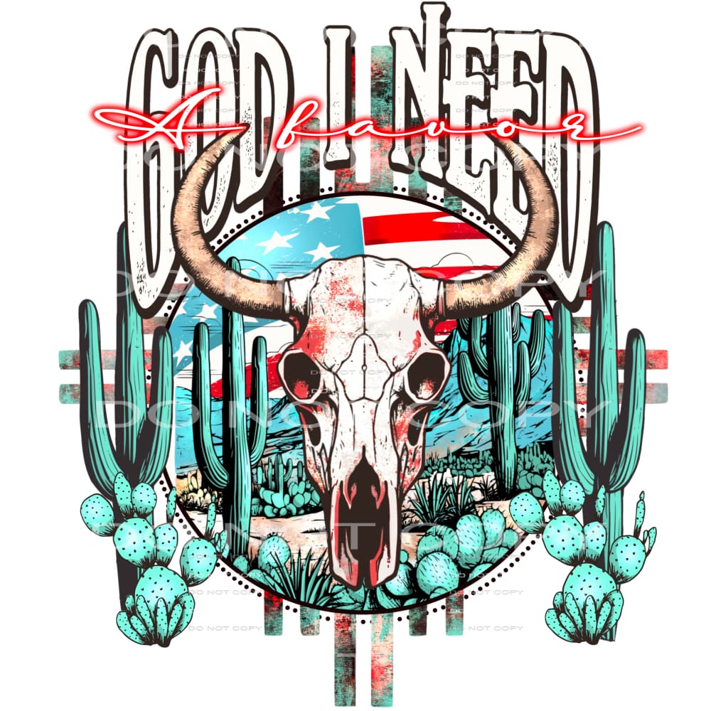 God i need a favor # 994 - Heat Transfer Graphic Tee -