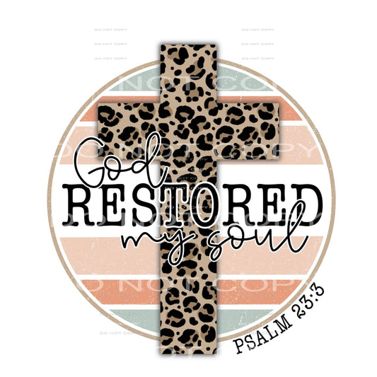God restored my soul #7745 Sublimation transfers - Heat 