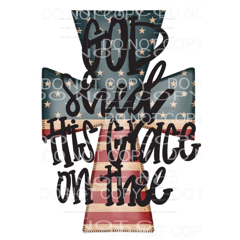 God Shed His Grace On Me USA Cross Flag American 4th of July