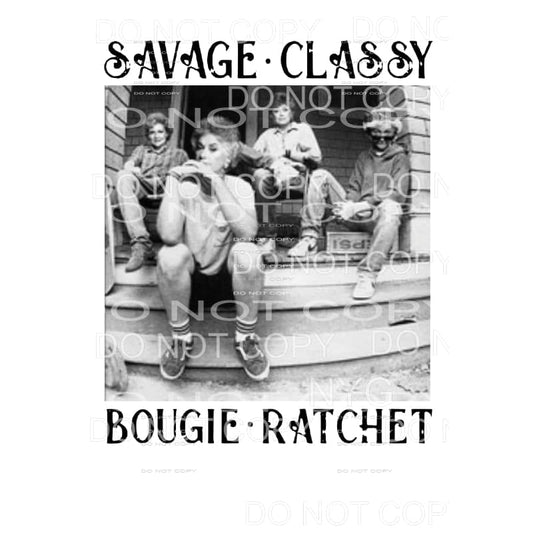 Golden Girls savage classy # Sublimation transfers - Heat 