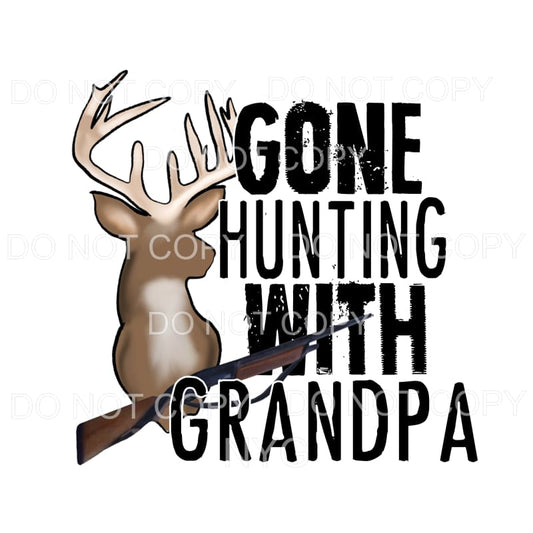 Gone Hunting With Grandpa Deer Rifle #1984 Sublimation 