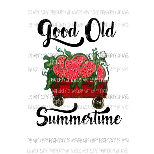 Good Old Summertime wagon watermelon Sublimation transfers Heat Transfer
