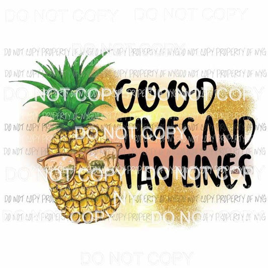 Good Times And Tan Lines #2 pineapple wearing sunglasses Sublimation transfers Heat Transfer