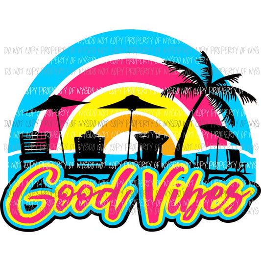 Good Vibes Beach # 2 Sublimation transfers Heat Transfer