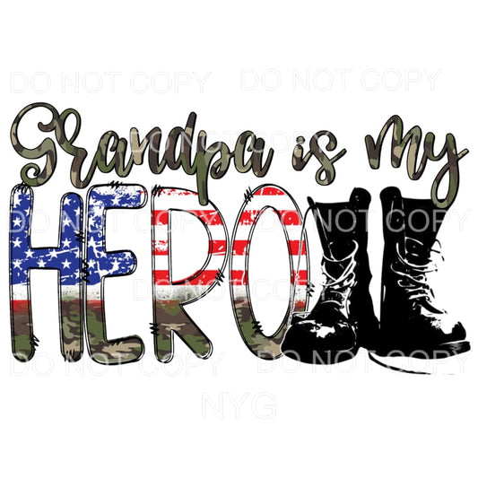 Grandpa Is My Hero Flag Military Boots Sublimation transfers