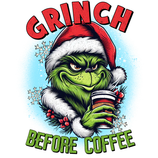 Grinch Before Coffee #8814 Sublimation transfers - Heat