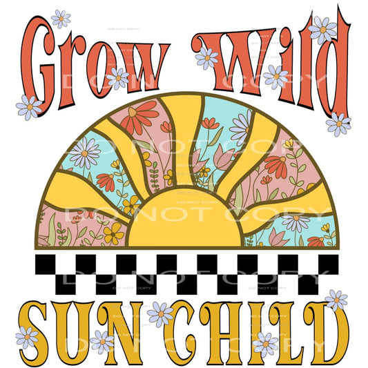 Grow Wild Sun Child #4188 Sublimation transfers - Heat