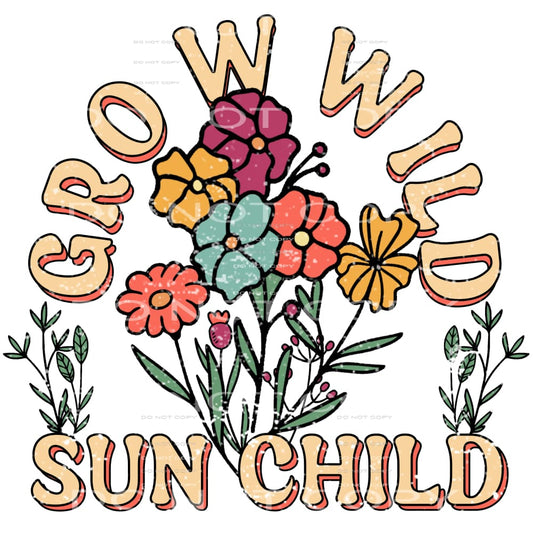 Grow Wild Sun Child #4624 Sublimation transfers - Heat
