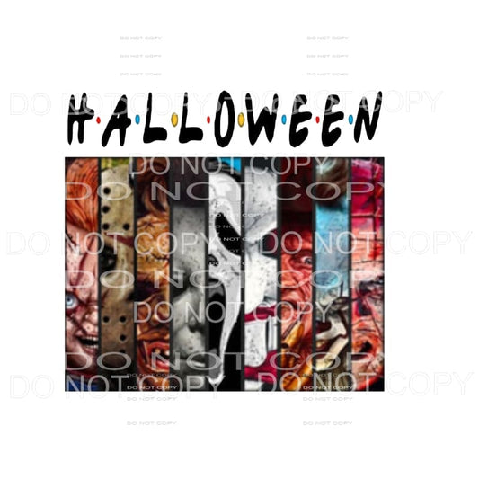 Halloween friends horror Sublimation transfers - Heat 