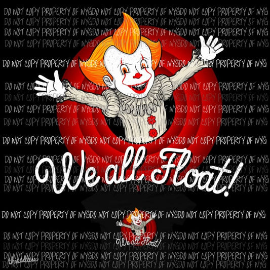 Halloween Horror Movie clown IT We All Float Sublimation transfers Heat Transfer