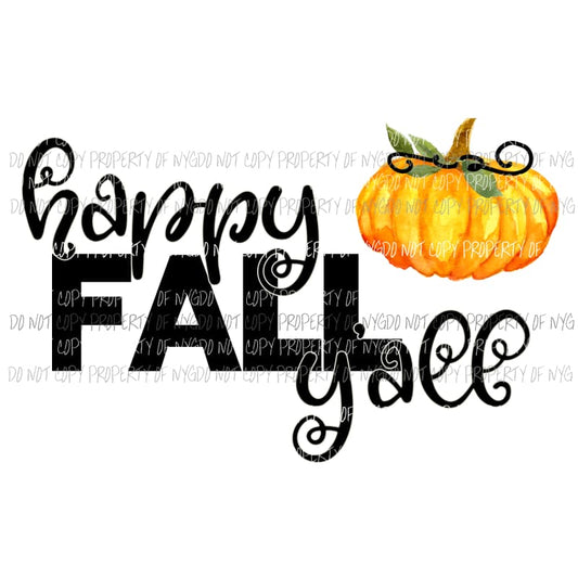 happy fall yall pumpkin Sublimation transfers Heat Transfer