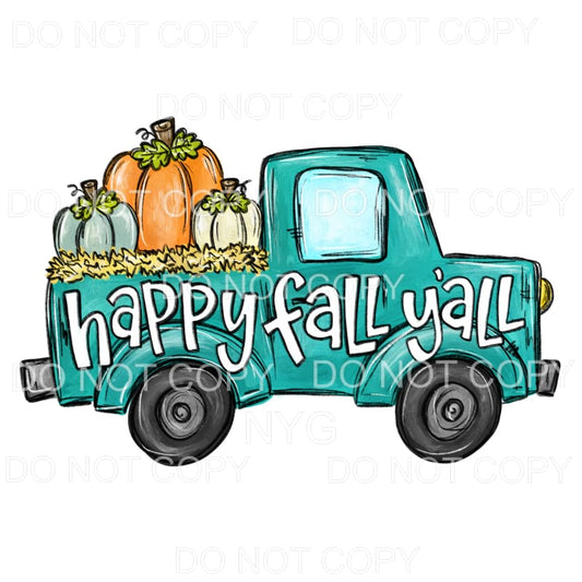 Happy Fall Y’all Pumpkins Truck Teal #587 Sublimation 