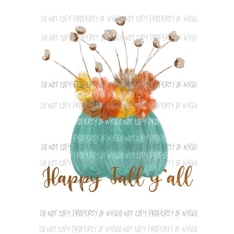 Happy Fall Yall teal Pumpkin flowers cotton Sublimation transfers Heat Transfer