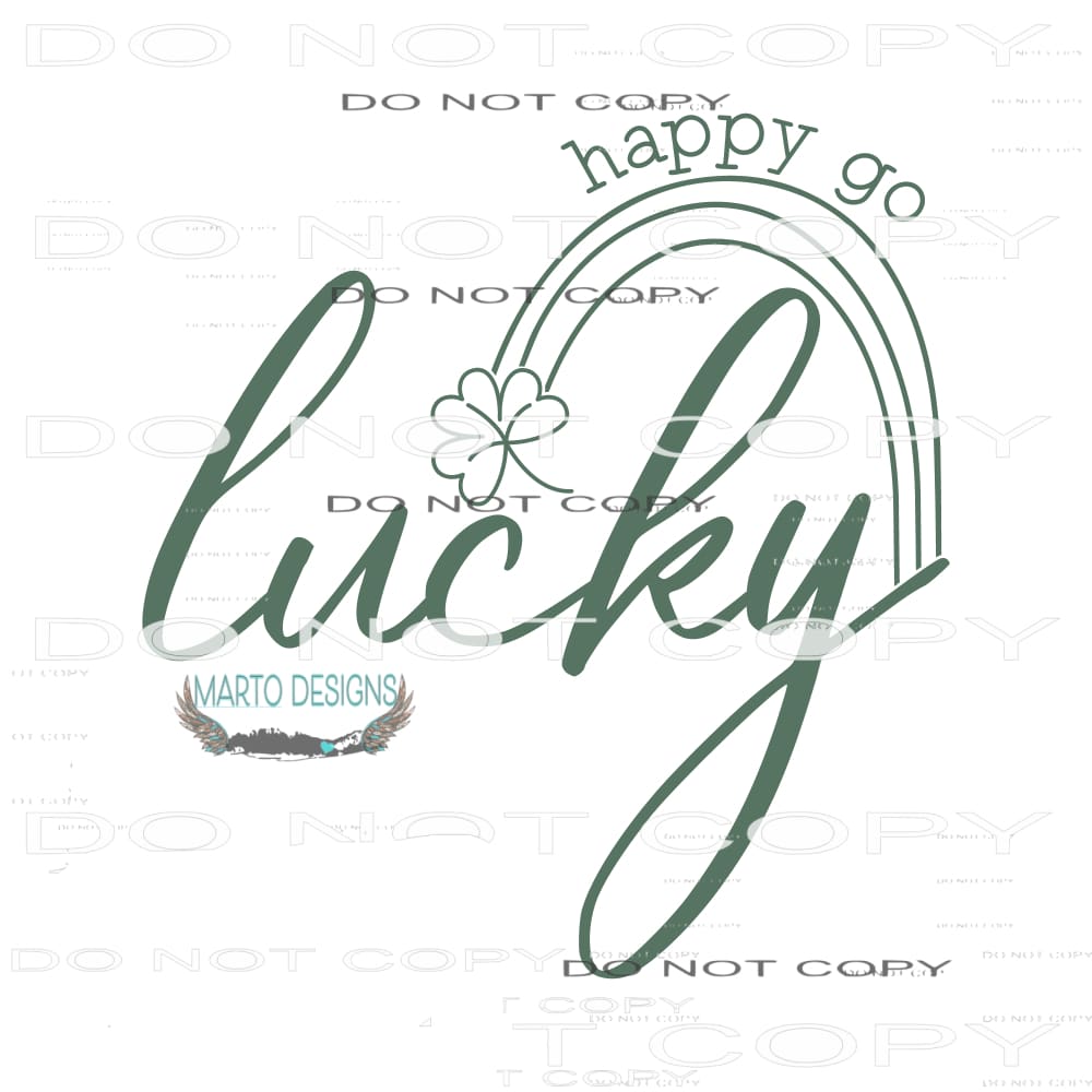 Happy Go Lucky #9208 Sublimation transfers - Heat Transfer