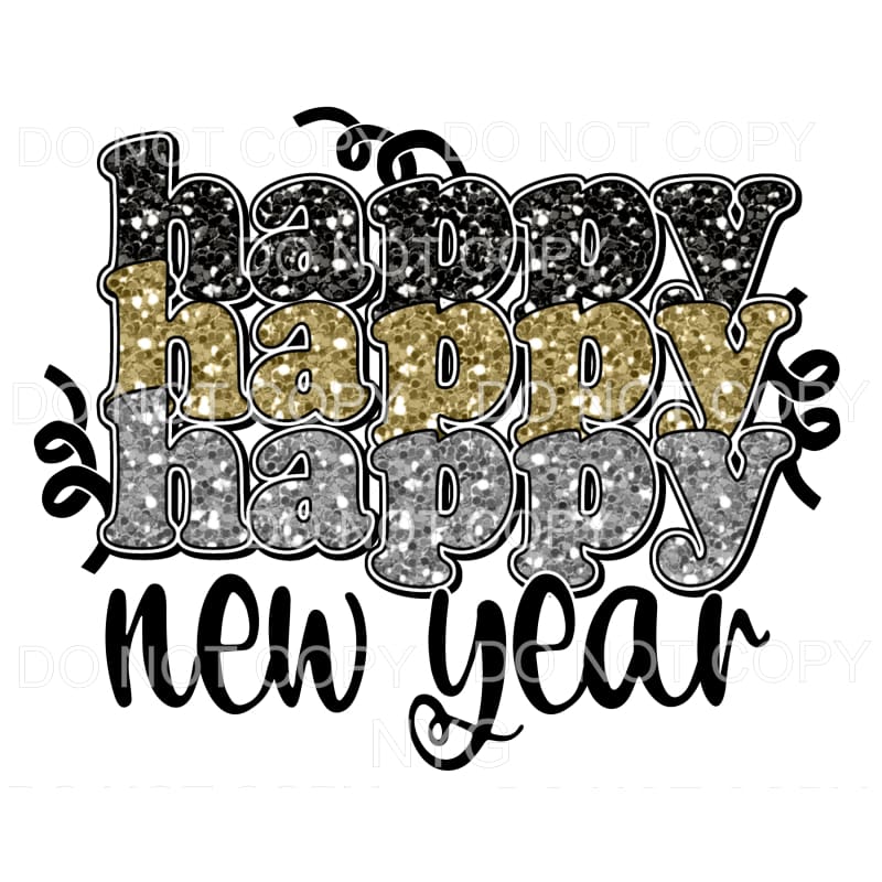 Happy Happy Happy New Year Stacked Black Silver Gold 