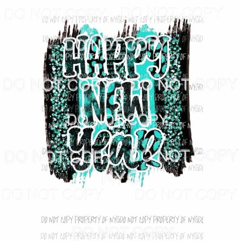 Happy New Year #21 turquoise Sublimation transfers Heat Transfer