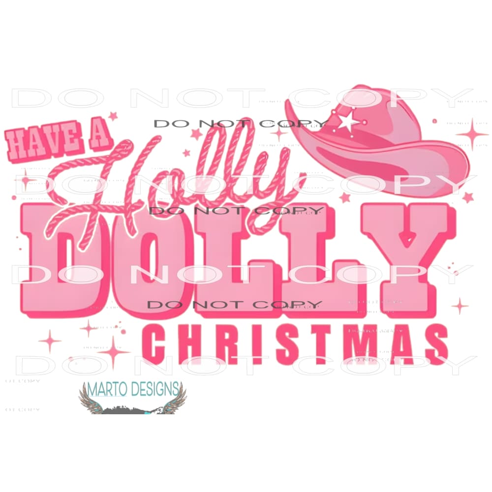 have a holly dolly christmas # 9962 Sublimation transfers -