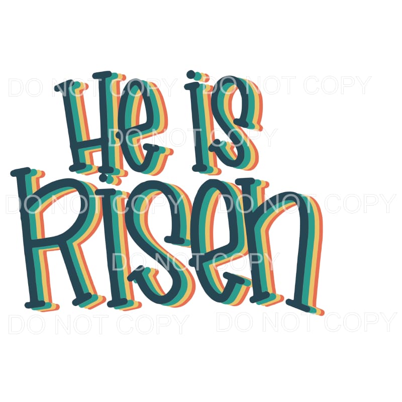 He Is Risen #6 Sublimation transfers - Heat Transfer