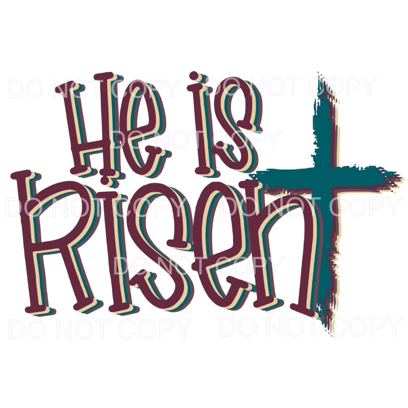 He Is Risen #7 Sublimation transfers - Heat Transfer