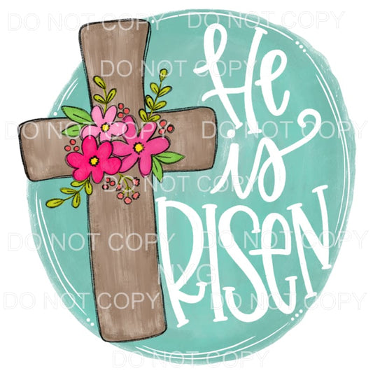 He Is Risen Floral Cross Teal Circle Easter Sublimation 
