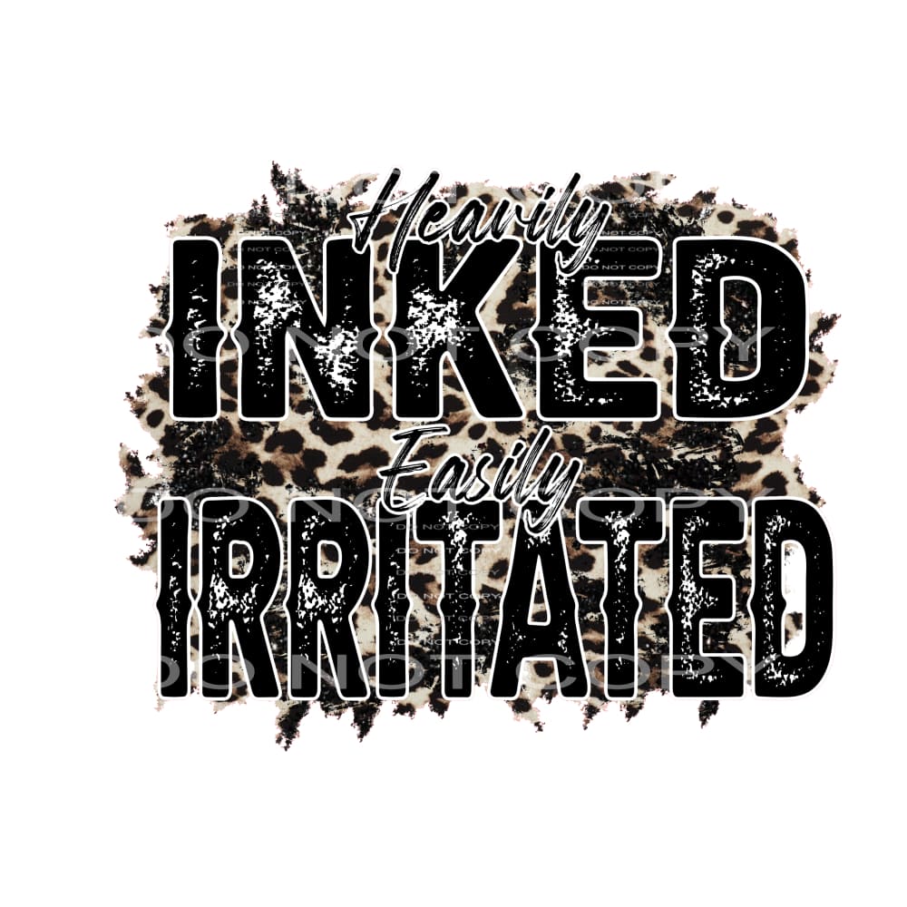 heavily inked and easily Irritated # 4703 Sublimation 