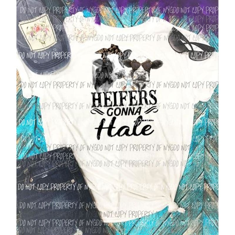Heifers gonna hate sublimation transfer Heat Transfer