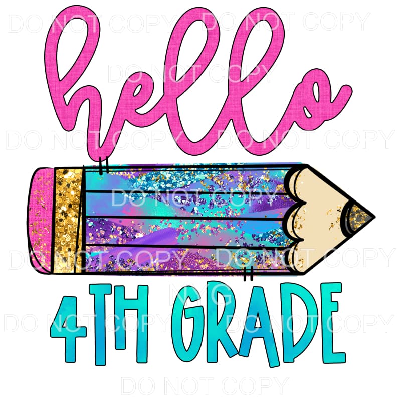 Hello 4th Grade Colorful Pencil Sublimation transfers - Heat
