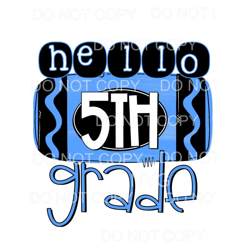 Hello Blue GRADES PRE K TO 5TH GRADE Sublimation transfers -