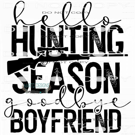 Hello Haunting Season Goodbye Boyfriend #7658 Sublimation