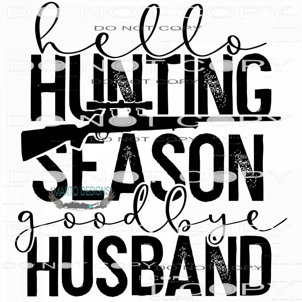 Hello Haunting Season Goodbye Husband #7655 Sublimation