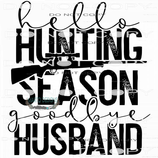 Hello Haunting Season Goodbye Husband #7655 Sublimation