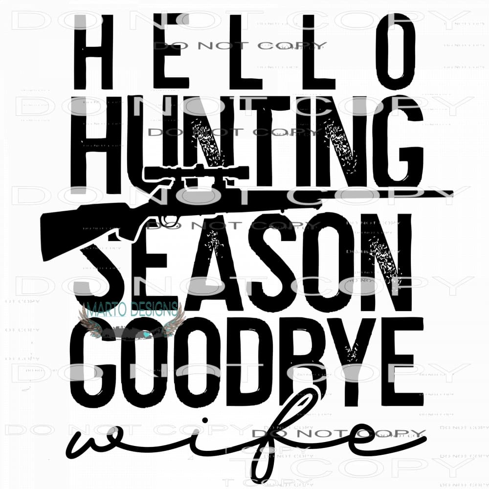 Hello Haunting Season Goodbye Wife #7656 Sublimation