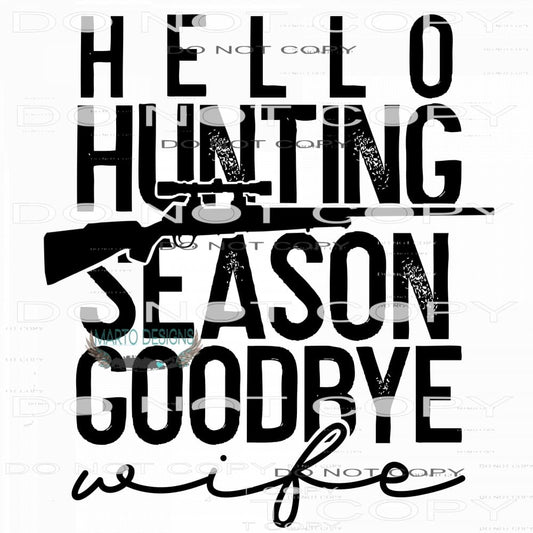 Hello Haunting Season Goodbye Wife #7656 Sublimation