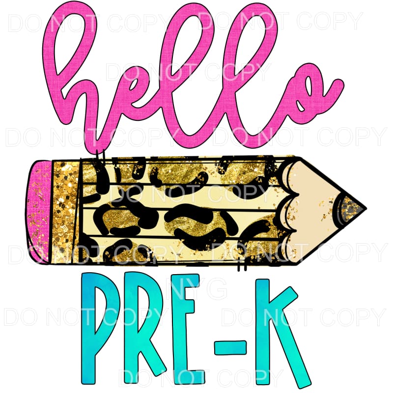 Hello Pre-K Leopard Pencil Sublimation transfers - Heat 