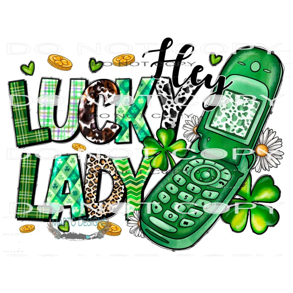 Hey Lucky Lady #9722 Sublimation transfers - Heat Transfer