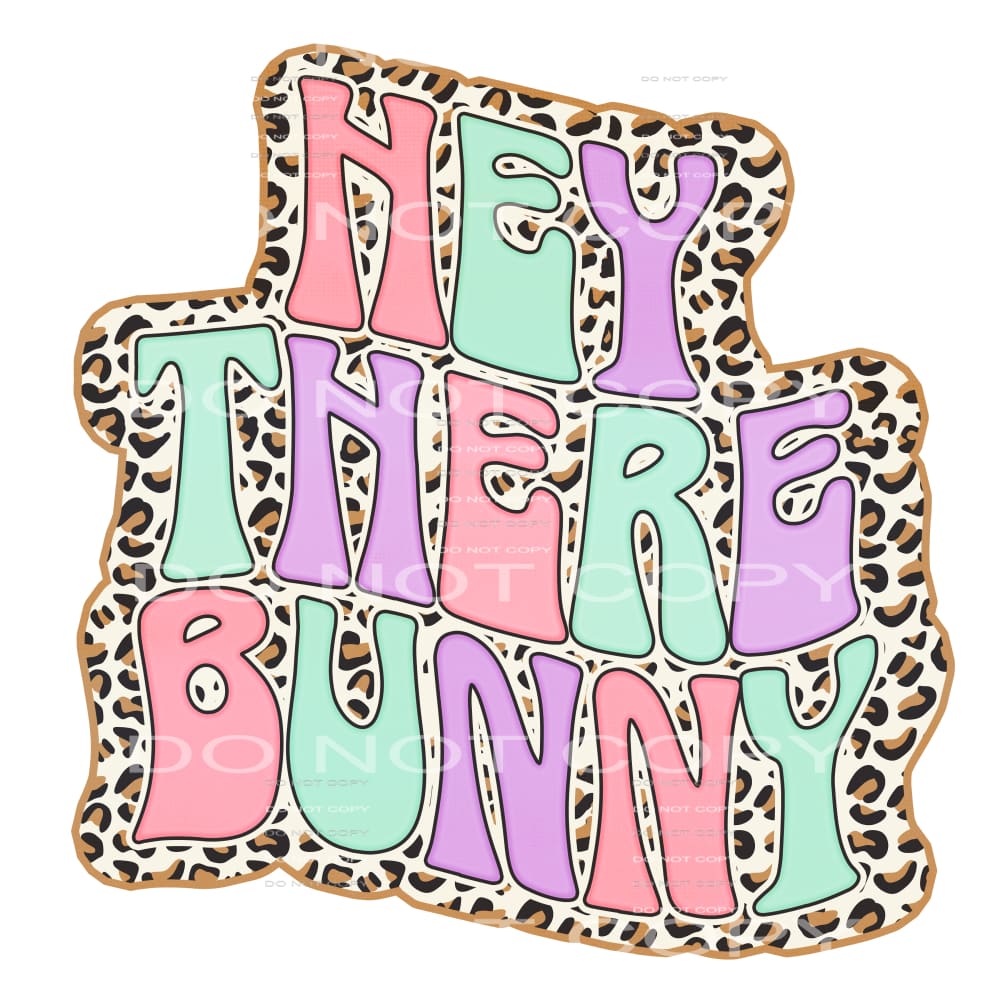 hey there bunny #4516 Sublimation transfers - Heat Transfer